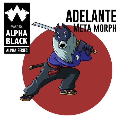 Adelante - Meta Morph [ALPHABLACK40]